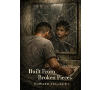 BUILT FROM BROKEN PIECES
