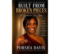 Built from broken pieces: The becoming her story