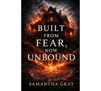 Built from Fear, Now Unbound