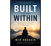 BUILT FROM WITHIN: Inner Resilience, Self-Trust, and an Identity That Does Not Need to Be Confirmed