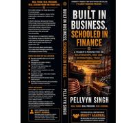 Built in Business, Schooled in Finance: A Trader's Perspective on Relationships, Risk & International Trade