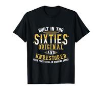 Built In Sixties Original Unrestored 50th Birthday Funny T-Shirt