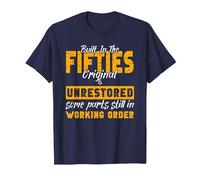 Built in The Fifties Original & Unrestored 50s Birthday Men T-Shirt, Men, Navy Blue, 5X-Large