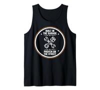 Built in The Garage Proven On The Street Tools Tank Top