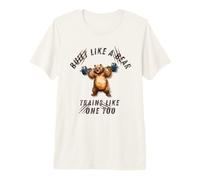 Built Like a Bear Trains One, Too Funny Gym Workout Humor Premium T-Shirt