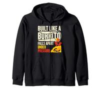 Built Like A Burrito Falls Apart Under Pressure Funny Meme Zip Hoodie