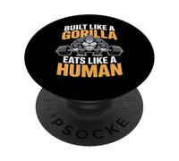 Built Like A Gorilla Eats Like A Human Gym PopSockets Adhesive PopGrip