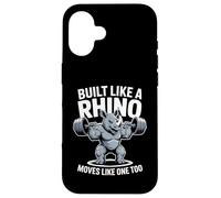 Built Like A Rhino Moves Like One Too Gym Strength Case for iPhone 16