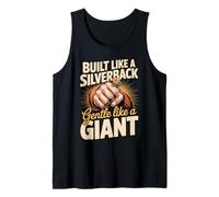 Built Like A Silverback Gentle Like A Giant Tank Top