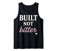 Built Not Bitter Strong Motivational Gym Baddie Womens Top Tank Top