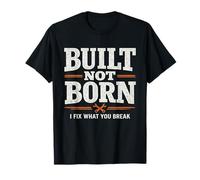 Built Not Born Mechanic Motto Repair Shop Typography T-Shirt