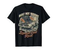 Built Not Bought Legends Don't Rust Classic Car Design T-Shirt