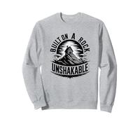Built on a Rock Unshakable Sweatshirt