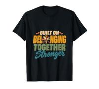Built on Belonging Unity Advocate Diversity Inclusion Value Graphic T-Shirt