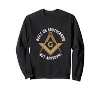 Built On Brotherhood Not Approval Freemason Square Sweatshirt