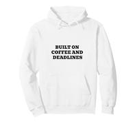 Built On Coffee And Deadlines Pullover Hoodie