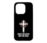 Built On Faith Not On Fear Christian Case for iPhone 15 Pro