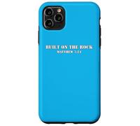 Built On The Rock Matthew 7:24 Case for iPhone 11 Pro Max