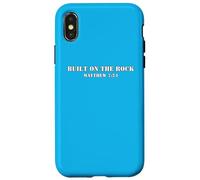 Built On The Rock Matthew 7:24 Case for iPhone X/XS