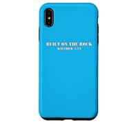 Built On The Rock Matthew 7:24 Case for iPhone XS Max