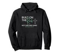Built on the Rock, Not Shifting Sand - Matthew 7:24-27 Pullover Hoodie