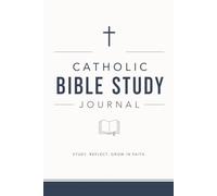 Built on the Word: A Catholic Bible Study Journal for Men to Record Scripture, Notes, Prayers, and Spiritual Growth • 6" × 9" • 120 College Ruled Pages