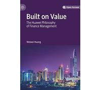 Built on Value: The Huawei Philosophy of Finance Management