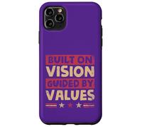 Built on Vision, Guided by Values Case for iPhone 11 Pro Max