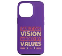 Built on Vision, Guided by Values Case for iPhone 13 Pro