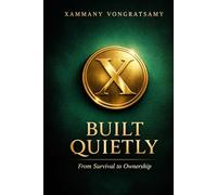 Built Quietly: From Survival to Ownership