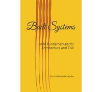 BUILT SYSTEMS: MEP Fundamentals for Architecture and Civil