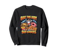 Built This Body On Bad Choices Funny Junk Food Lover Sweatshirt