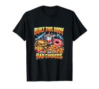 Built This Body On Bad Choices Funny Junk Food Lover T-Shirt