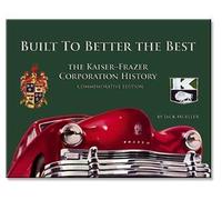 Built to Better the Best: The Kaiser-Frazer Corporation History