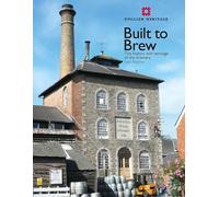 Built to Brew: The History and Heritage of the Brewery by Pearson, Lynn (2014) Paperback