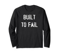Built to Fail Long Sleeve T-Shirt