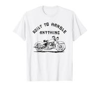 Built to Handle Anything - Biker Motorcycle Rider Mechanic T-Shirt