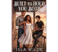 Built to Hold You Both: An MFM Contemporary Romance