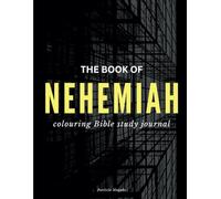 Built to Last: A Coloring Bible Study Journal through the Book of Nehemiah: Strengthen Your Faith, Rebuild Your Life, and Find Purpose Through Scripture and Creative Reflection