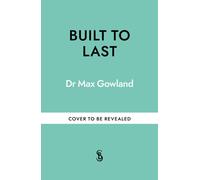 Built to Last : Create your own longevity blueprint, and stay off the meds for good!