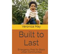 Built to Last: Emergency Prep for Black Urban Communities (Built to Last: Emergency Prep for Black people in Urban Communities)