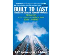 Built To Last : Successful Habits of Visionary Companies