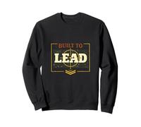 Built To Lead Bold Leadership Motivation Design Sweatshirt