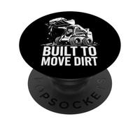 Built to Move Dirt Skid Steer Operator Heavy Equipment PopSockets Adhesive PopGrip