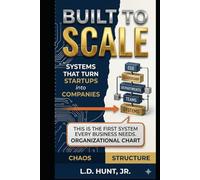 Built To Scale: Systems That Turn Start-ups into Companies