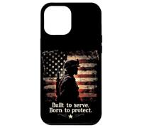 Built To Serve. Born To Protect. Military Soldier Silhouette Case for iPhone 12 Pro Max