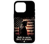 Built To Serve. Born To Protect. Military Soldier Silhouette Case for iPhone 16 Pro