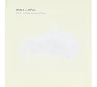 Built to Spill - There's Nothing Wrong With Love