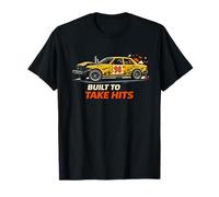 Built to Take Hits Car Tee Demolition Derby Design Car Fun T-Shirt