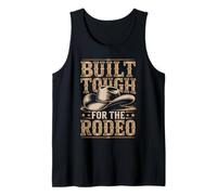 Built Tough for The Rodeo Cowboy Tank Top
